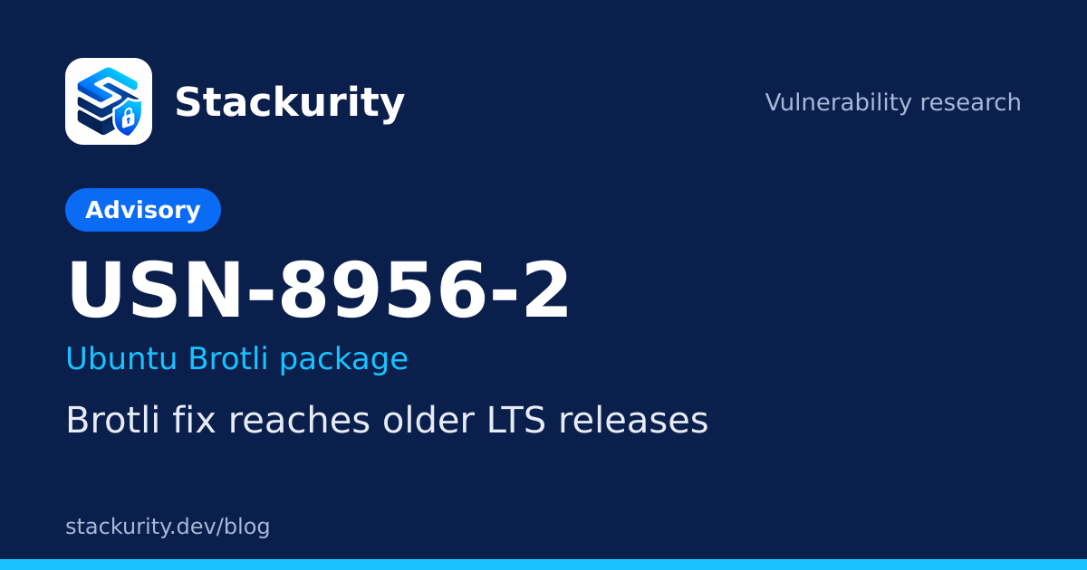 USN-8956-2: Brotli fix reaches older LTS releases