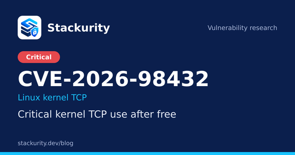 CVE-2026-98432: Critical kernel TCP use after free